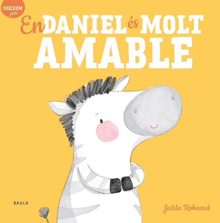 EN DANIEL ÉS MOLT AMABLE | 9788447946822 | ROBAARD, JEDDA | Llibres Parcir | Llibreria Parcir | Llibreria online de Manresa | Comprar llibres en català i castellà online