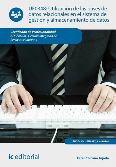 UTILIZACIÓN DE LAS BASES DE DATOS RELACIONALES EN EL SISTEMA DE GESTIÓN Y ALMACE | 9788417026677 | CHICANO TEJADA, ESTER | Llibres Parcir | Librería Parcir | Librería online de Manresa | Comprar libros en catalán y castellano online