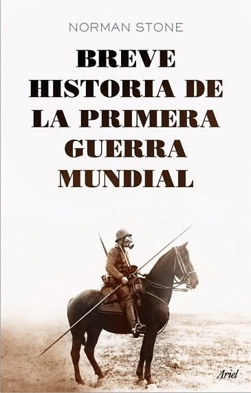BREVE HISTORIA DE LA PRIMERA GUERRA MUNDIAL | 9788434406001 | NORMAN STONE | Llibres Parcir | Librería Parcir | Librería online de Manresa | Comprar libros en catalán y castellano online
