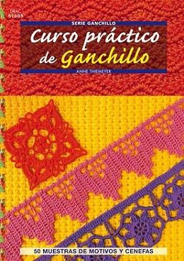 CURSO PRACTICO DE GANCHILLO | 9788498741759 | THIEMEYER ANNE | Llibres Parcir | Llibreria Parcir | Llibreria online de Manresa | Comprar llibres en català i castellà online