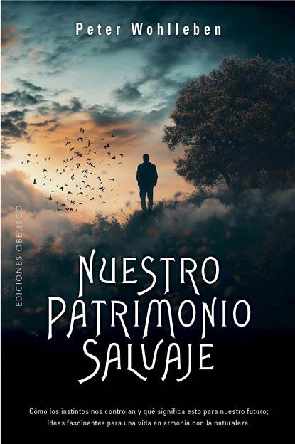 NUESTRO PATRIMONIO SALVAJE | 9788411722599 | WOHLLEBEN, PETER | Llibres Parcir | Librería Parcir | Librería online de Manresa | Comprar libros en catalán y castellano online