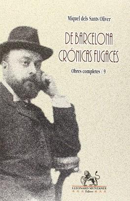DE BARCELONA. CRONICAS FUGACES (OBRAS COMPLETAS 9) | 9788416116720 | SANTS OLIVER, MIQUEL DELS | Llibres Parcir | Llibreria Parcir | Llibreria online de Manresa | Comprar llibres en català i castellà online