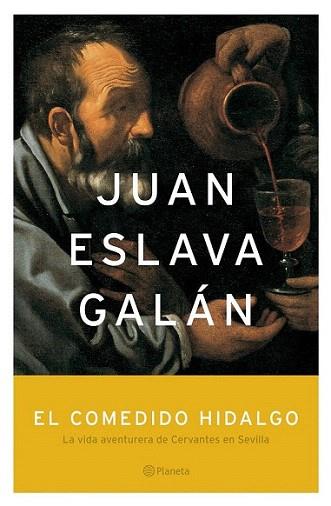 EL COMEDIDO HIDALGO VIDA AVENTURERA CERVANTES EN SEVILLA | 9788408057345 | ESLAVA GALAN | Llibres Parcir | Librería Parcir | Librería online de Manresa | Comprar libros en catalán y castellano online
