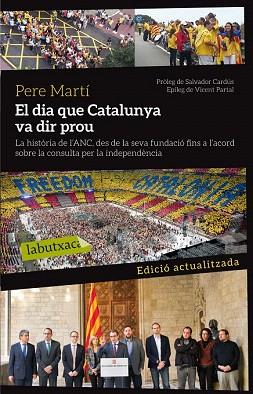 EL DIA QUE CATALUNYA VA DIR PROU | 9788499307879 | PERE MARTÍ COLOM | Llibres Parcir | Librería Parcir | Librería online de Manresa | Comprar libros en catalán y castellano online