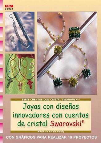 JOYAS DISEÐOS INNOVADORES CRISTAS SWAROSVSKI | 9788498741308 | MONIKA NICOLE HELBIG | Llibres Parcir | Llibreria Parcir | Llibreria online de Manresa | Comprar llibres en català i castellà online