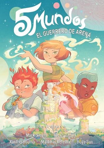 5 MUNDOS. EL GUERRERO DE ARENA | 9788467944440 | MARK SIEGEL/ ALEXIS SIEGEL/ XANTHE BOUMA/ MATT ROCKEFELLER /BOYA SUN | Llibres Parcir | Librería Parcir | Librería online de Manresa | Comprar libros en catalán y castellano online
