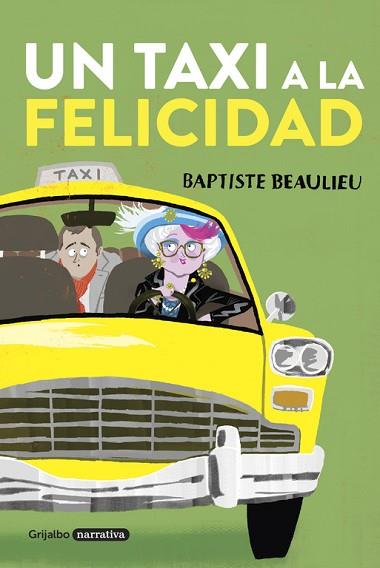 UN TAXI A LA FELICIDAD | 9788425353956 | BEAULIEU, BAPTISTE | Llibres Parcir | Librería Parcir | Librería online de Manresa | Comprar libros en catalán y castellano online
