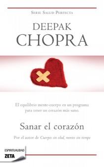 SANAR EL CORAZON col zeta espiritualidad | 9788498722451 | DEEPAK CHOPRA | Llibres Parcir | Librería Parcir | Librería online de Manresa | Comprar libros en catalán y castellano online