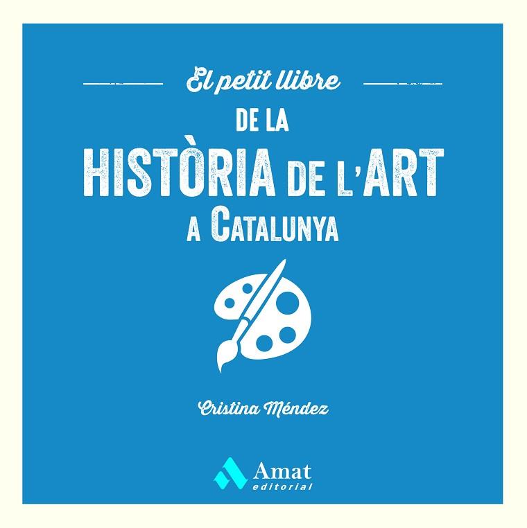 EL PETIT LLIBRE DE LA HISTÒRIA DE L'ART A CATALUNYA | 9788419870568 | MÉNDEZ CUADRADO, CRISTINA | Llibres Parcir | Librería Parcir | Librería online de Manresa | Comprar libros en catalán y castellano online