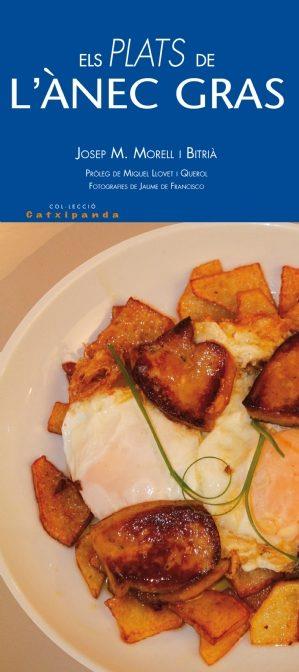 ELS PLATS DE L'ÀNEC GRAS | 9788499755502 | MORELL BITRIÀ, JOSEP MARIA | Llibres Parcir | Librería Parcir | Librería online de Manresa | Comprar libros en catalán y castellano online