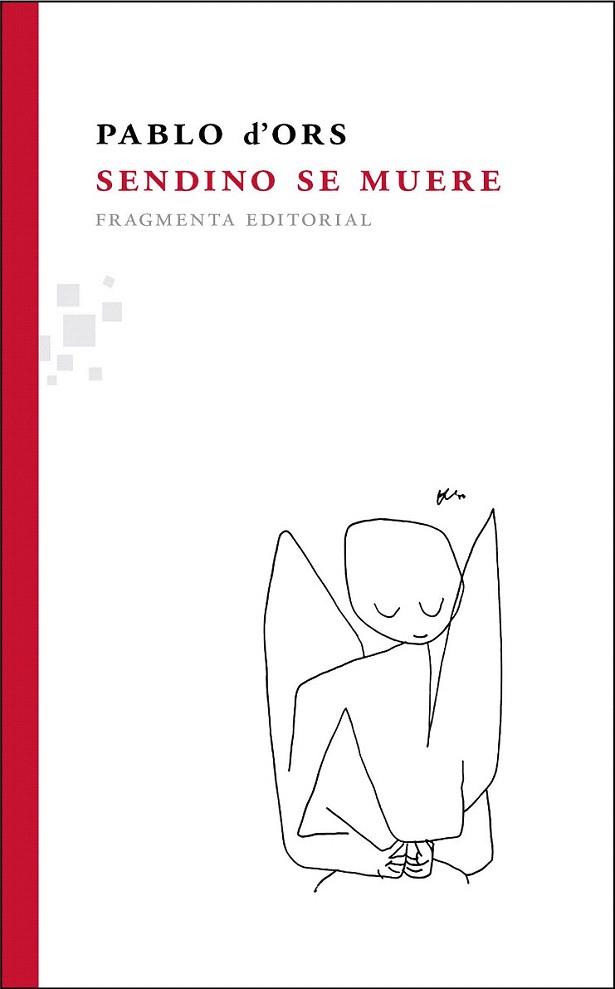 Sendino se muere | 9788492416585 | d'Ors Führer, Pablo | Llibres Parcir | Librería Parcir | Librería online de Manresa | Comprar libros en catalán y castellano online