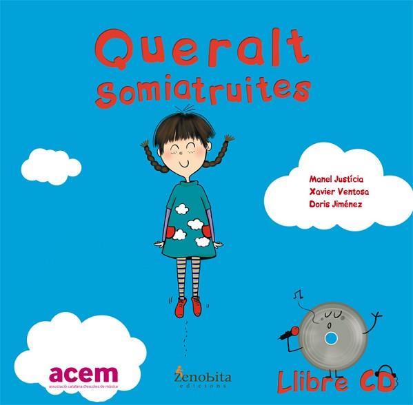 QUERALT SOMIATRUITES (+CD) | 9788492571895 | MANEL JUSTICIA - XAVIER VENTOSA - DORIS JIMENEZ | Llibres Parcir | Librería Parcir | Librería online de Manresa | Comprar libros en catalán y castellano online