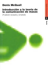 INTRODUCCION A LA TEORIA DE LA COMUNICACION DE LAS MASAS | 9788449308123 | Llibres Parcir | Librería Parcir | Librería online de Manresa | Comprar libros en catalán y castellano online