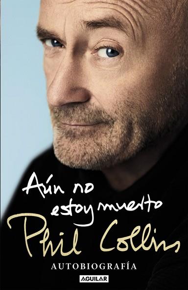 AÚN NO ESTOY MUERTO | 9788403515567 | COLLINS, PHIL | Llibres Parcir | Llibreria Parcir | Llibreria online de Manresa | Comprar llibres en català i castellà online