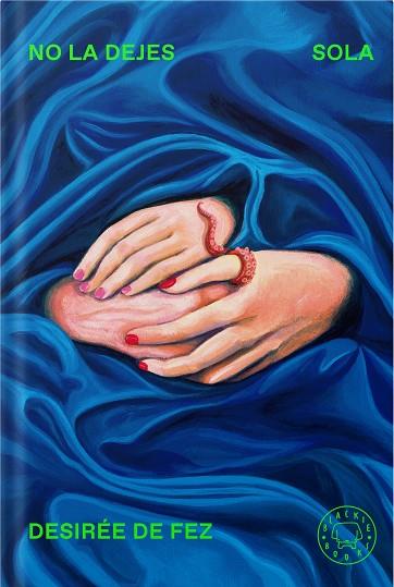 NO LA DEJES SOLA | 9788410323742 | DE FEZ, DESIRÉE | Llibres Parcir | Llibreria Parcir | Llibreria online de Manresa | Comprar llibres en català i castellà online