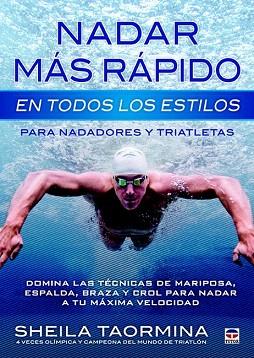 NADAR MÁS RÁPIDO EN TODOS LOS ESTILOS | 9788479029845 | TAORMINA, SHEILA | Llibres Parcir | Llibreria Parcir | Llibreria online de Manresa | Comprar llibres en català i castellà online