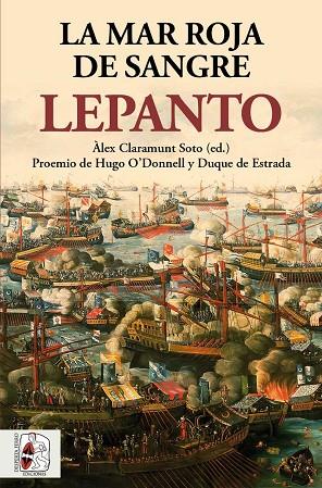 LEPANTO. LA MAR ROJA DE SANGRE | 9788412221381 | WILLIAMS, PHILIP/VARRIALE, GENNARO/DE BUNES IBARRA, MIGUEL ÁNGEL/BOSTAN, IDRIS/RODRÍGUEZ GONZÁLEZ, A | Llibres Parcir | Librería Parcir | Librería online de Manresa | Comprar libros en catalán y castellano online