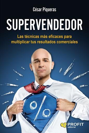 SUPERVENDEDOR | 9788416583096 | PIQUERAS GÓMEZ DE ALBACETE, CÉSAR | Llibres Parcir | Librería Parcir | Librería online de Manresa | Comprar libros en catalán y castellano online