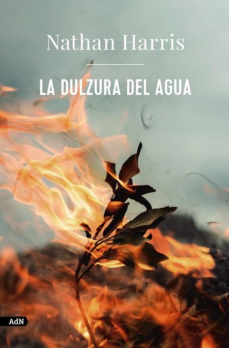 LA DULZURA DEL AGUA (ADN) | 9788413626963 | HARRIS, NATHAN | Llibres Parcir | Librería Parcir | Librería online de Manresa | Comprar libros en catalán y castellano online