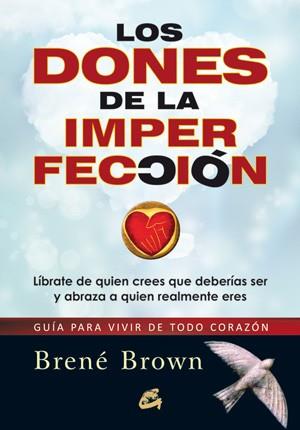 Dones de la imperfección, Los | 9788484454519 | Brown, Brené | Llibres Parcir | Llibreria Parcir | Llibreria online de Manresa | Comprar llibres en català i castellà online