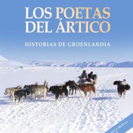 LOS POETAS DEL ARTICO | 9788416281534 | BAILON TRUEBA, FRANCESC | Llibres Parcir | Librería Parcir | Librería online de Manresa | Comprar libros en catalán y castellano online