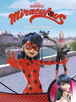 ¡PALOMAS AL ATAQUE! (MIRACULOUS [PRODIGIOSA LADYBUG]. CÓMIC) | 9788448848989 | VARIOS AUTORES | Llibres Parcir | Llibreria Parcir | Llibreria online de Manresa | Comprar llibres en català i castellà online