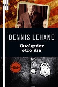 CUALQUIER OTRO DIA | 9788498677003 | LEHANE DENNIS | Llibres Parcir | Librería Parcir | Librería online de Manresa | Comprar libros en catalán y castellano online