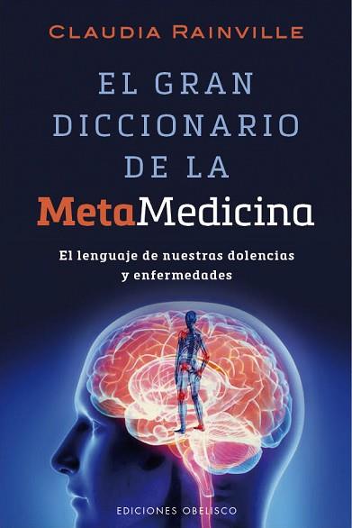 EL GRAN DICCIONARIO DE LA METAMEDICINA | 9788416192502 | RAINVILLE, CLAUDIA | Llibres Parcir | Librería Parcir | Librería online de Manresa | Comprar libros en catalán y castellano online