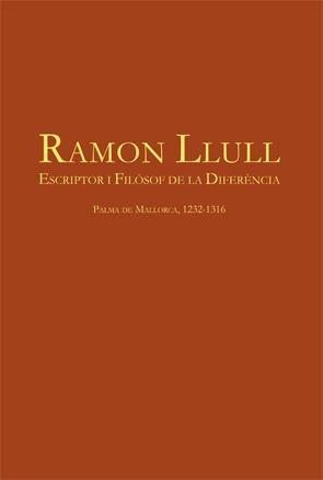 RAMON LLULL. ESCRIPTOR I FILOSOF DE LA DIFERÈNCIA | 9788449051647 | VILLALBA I VARNEDA, PERE | Llibres Parcir | Llibreria Parcir | Llibreria online de Manresa | Comprar llibres en català i castellà online