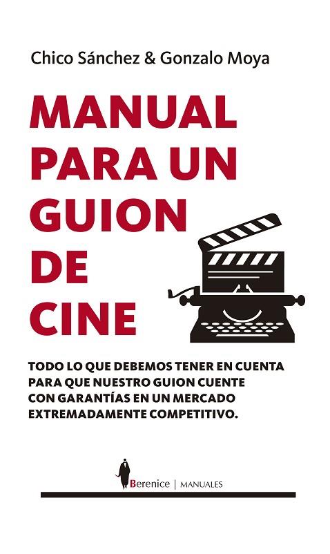 MANUAL PARA UN GUION DE CINE | 9788411313797 | CHICO SÁNCHEZ/GONZALO MOYA | Llibres Parcir | Librería Parcir | Librería online de Manresa | Comprar libros en catalán y castellano online
