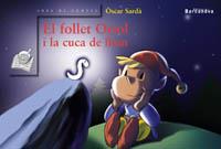 EL FOLLET ORIOL I LA CUCA DE LLUM | 9788448915537 | OSCAR SARDA | Llibres Parcir | Librería Parcir | Librería online de Manresa | Comprar libros en catalán y castellano online
