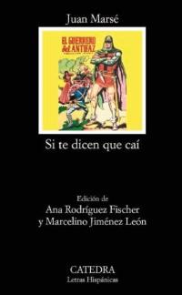 SI TE DICEN QUE CAI catedra letras hispanicas | 9788437627182 | JUAN MARSE | Llibres Parcir | Librería Parcir | Librería online de Manresa | Comprar libros en catalán y castellano online