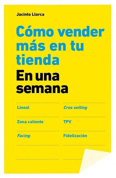 Cómo vender más en tu tienda en una semana | 9788498752588 | Jacinto Llorca | Llibres Parcir | Llibreria Parcir | Llibreria online de Manresa | Comprar llibres en català i castellà online