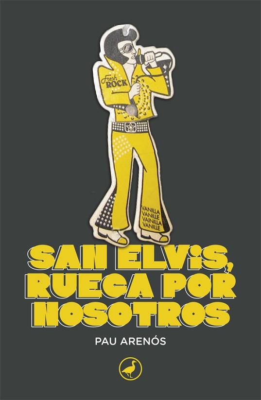 SAN ELVIS, RUEGA POR NOSOTROS | 9788418059858 | ARENÓS, PAU | Llibres Parcir | Librería Parcir | Librería online de Manresa | Comprar libros en catalán y castellano online