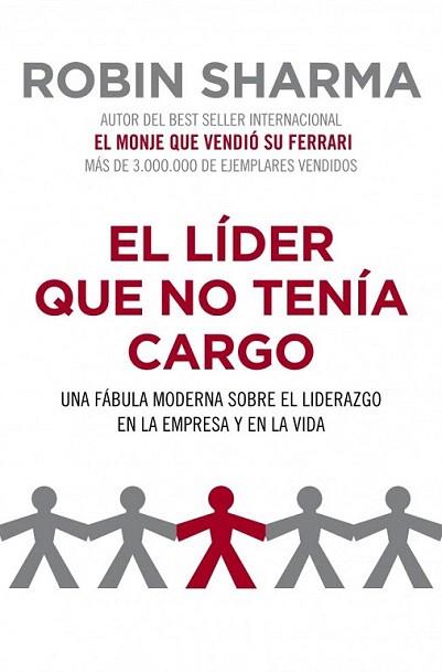 EL LIDER QUE NO TENIA CARGO | 9788425344428 | ROBIN SHARMA | Llibres Parcir | Llibreria Parcir | Llibreria online de Manresa | Comprar llibres en català i castellà online