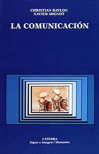 LA COMUNICACION | 9788437614298 | CHRISTIAN BAYLON | Llibres Parcir | Librería Parcir | Librería online de Manresa | Comprar libros en catalán y castellano online