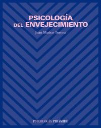 PSICOLOGIA DEL ENVEJECIMIENTO | 9788436816266 | JUAN MUÐOZ TORTOSA | Llibres Parcir | Llibreria Parcir | Llibreria online de Manresa | Comprar llibres en català i castellà online