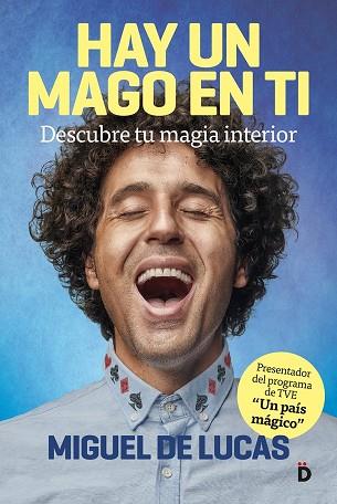 HAY UN MAGO EN TI | 9788418011009 | DE LUCAS, MIGUEL | Llibres Parcir | Librería Parcir | Librería online de Manresa | Comprar libros en catalán y castellano online