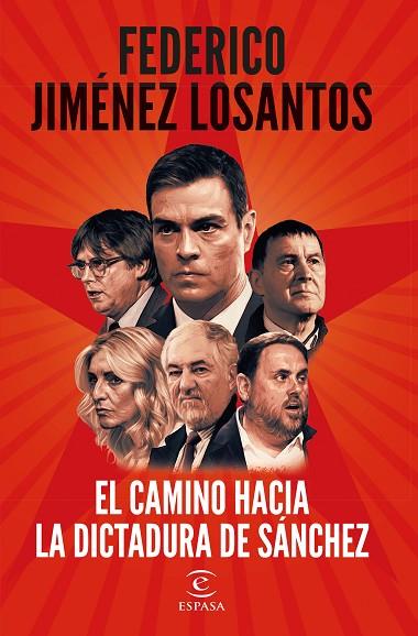 EL CAMINO HACIA LA DICTADURA DE SÁNCHEZ | 9788467073041 | JIMÉNEZ LOSANTOS, FEDERICO | Llibres Parcir | Librería Parcir | Librería online de Manresa | Comprar libros en catalán y castellano online