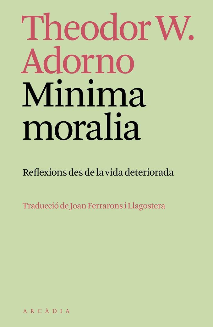 MINIMA MORALIA | 9788412745795 | ADORNO, THEODOR W. | Llibres Parcir | Librería Parcir | Librería online de Manresa | Comprar libros en catalán y castellano online