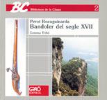 BANDOLER DEL S,XVII  COL,BC | 9788478270163 | GEMMA TRIBO | Llibres Parcir | Librería Parcir | Librería online de Manresa | Comprar libros en catalán y castellano online