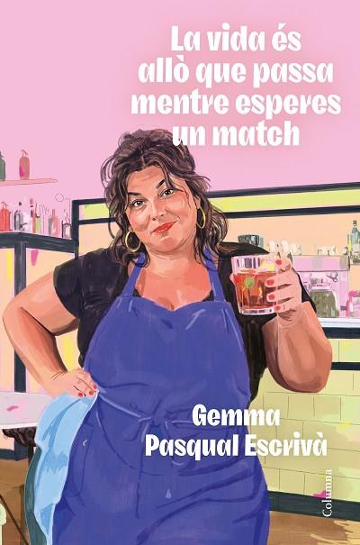 LA VIDA ÉS ALLÒ QUE PASSA MENTRE ESPERES UN MATCH | 9788466435307 | PASQUAL I ESCRIVÀ, GEMMA | Llibres Parcir | Librería Parcir | Librería online de Manresa | Comprar libros en catalán y castellano online