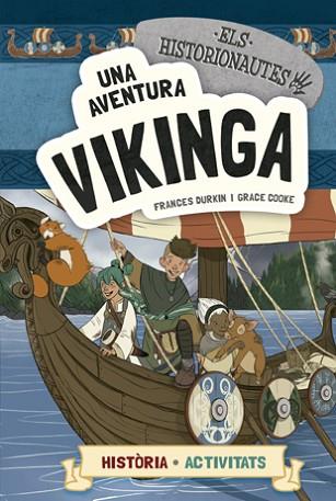 ELS HISTORIONAUTES. UNA AVENTURA VIKINGA | 9788424663780 | DURKIN, FRANCES / COOKE, GRACE | Llibres Parcir | Librería Parcir | Librería online de Manresa | Comprar libros en catalán y castellano online