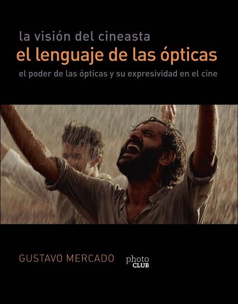 LA VISIÓN DEL CINEASTA. EL LENGUAJE DE LAS ÓPTICAS | 9788441542310 | MERCADO, GUSTAVO | Llibres Parcir | Llibreria Parcir | Llibreria online de Manresa | Comprar llibres en català i castellà online