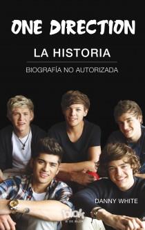 One Direction. La historia | 9788415579151 | White, Danny | Llibres Parcir | Librería Parcir | Librería online de Manresa | Comprar libros en catalán y castellano online