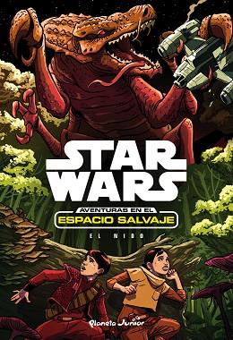STAR WARS. AVENTURAS EN EL ESPACIO SALVAJE. EL NIDO | 9788408169987 | STAR WARS | Llibres Parcir | Llibreria Parcir | Llibreria online de Manresa | Comprar llibres en català i castellà online
