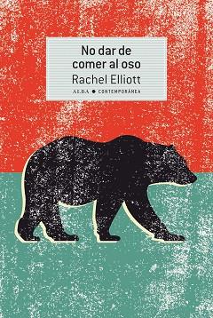NO DAR DE COMER AL OSO | 9788490656099 | ELLIOTT, RACHEL | Llibres Parcir | Librería Parcir | Librería online de Manresa | Comprar libros en catalán y castellano online