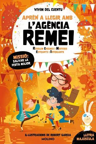 MISSIÓ: SALVAR LA FESTA MAJOR (APRÈN A LLEGIR AMB L'AGÈNCIA REMEI 6) | 9788427256590 | VIVIM DEL CUENTU | Llibres Parcir | Librería Parcir | Librería online de Manresa | Comprar libros en catalán y castellano online