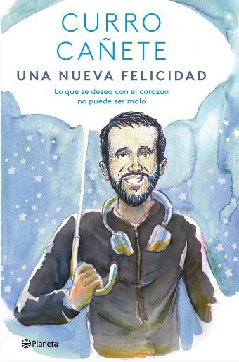 UNA NUEVA FELICIDAD | 9788408243113 | CAÑETE, CURRO | Llibres Parcir | Librería Parcir | Librería online de Manresa | Comprar libros en catalán y castellano online