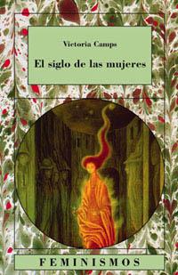 EL SIGLO DE LAS MUJERES | 9788437616186 | VICTORIA CAMPS | Llibres Parcir | Librería Parcir | Librería online de Manresa | Comprar libros en catalán y castellano online